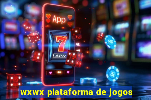 wxwx plataforma de jogos